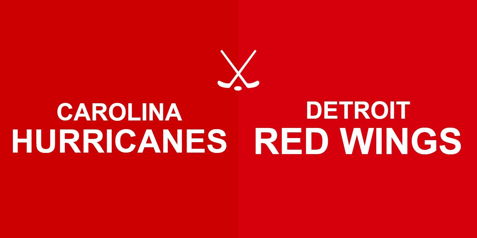 Hurricanes vs Red Wings